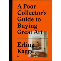 A Poor Collector’s Guide to Buying Great Art (inbunden, eng)