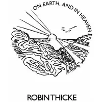Cd Thicke Robin: On Earth and in Heaven