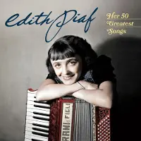 Ginza.se Piaf Édith: Her 50 Greatest Songs