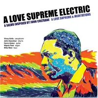 Ginza.se A Love Supreme Electric: A Love Supreme & Med...