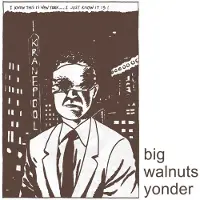 Ginza.se Big Walnuts Yonder: Big Walnuts Yonder