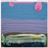Ginza.se Rumback Charles & Ryley Walker: Little Common...