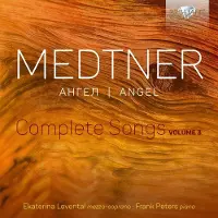 OUTHERE Medtner: Angel - Complete Songs Vol 3