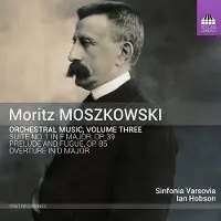 OUTHERE Moszkowski Moritz: Orchestral Music Vol 3