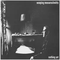 Konkurrent Weeping Messerschmitts: Nothing Yet