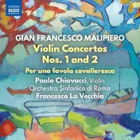 OUTHERE Malipiero Gian Francesco: Violin Concertos 1 & 2