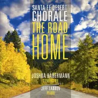 Ginza.se Santa Fe Desert Chorale: The Road Home