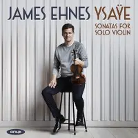 Ginza.se Ehnes James: Ysaye - Sonatas For Solo Violin