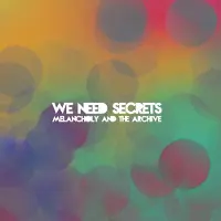 Ginza.se We Need Secrets: Melancholy & The Archive