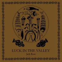 Ginza.se Rose, Jack: Luck in the Valley (180g Lp)