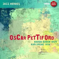 OUTHERE Pettiford Oscar: Baden-Baden -59 & Karlsruhe -58