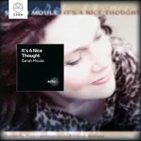 OUTHERE Moule Sarah / Ian Shaw: It's A Nice Thought
