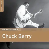 Coast2Coast Berry Chuck: Rough Guide To Chuck Berry