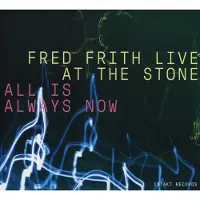 Ginza.se Frith Fred: All Is Always Now