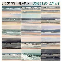 Konkurrent Sloppy Heads: Useless Smile