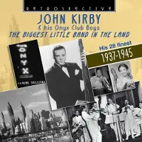 OUTHERE Kirby John & His Onyx Club Boys: The Biggest ...