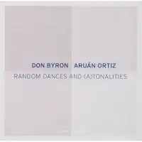 Ginza.se Byron Don / Aruán Ortiz: Random Dances And...
