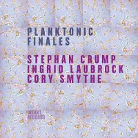 OUTHERE Crump Stephan: Planktonic Finales