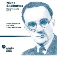 Ginza.se Skalkottas Nikos: Piano Concerto No. 3