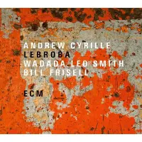 OUTHERE Cyrille Andrew/W L Smith / B Frisell: Lebroba
