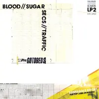 Ginza.se The Gotobeds: Blood // Sugar // Secs // Traffic