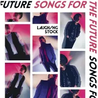 Ginza.se Laughing Stock: Songs for the Future