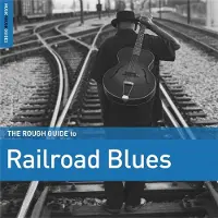 Ginza.se Rough Guide To Railroad Blues