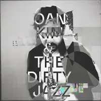 Ginza.se Oan Kim & the Dirty Jazz