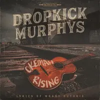 Pias Dropkick Murphys: Okemah rising 2023