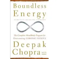 Boundless Energy: The Complete Mind/Body Program for Overcoming Chronic Fatigue