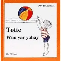 Totte wuu yar yahay