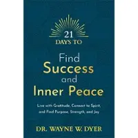 21 Days to Find Success and Inner Peace