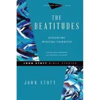 The Beatitudes – Developing Spiritual Character