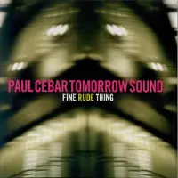 Ginza.se Paul Cebar Tomorrow Sound: Fine Rude Thing