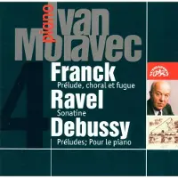 OUTHERE Moravec Ivan: Franck/Ravel/Debussy Piano Works