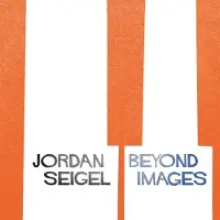 Sonic Seigel Jordan: Beyond Images
