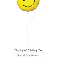 The Joy of Missing Out