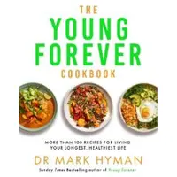 The Young Forever Cookbook