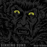 Sonic Sinking Suns: Bad Vibes