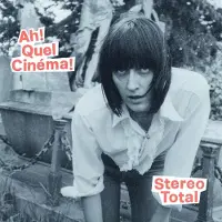 Import Stereo Total: Ah! Quel Cinema!