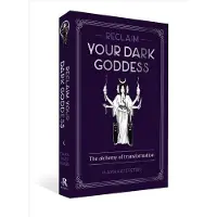 Reclaim Your Dark Goddess