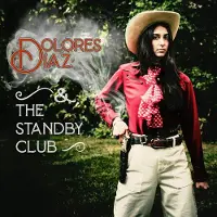 Ginza.se Dolores Diaz & the Standby Club: Live At O'l...