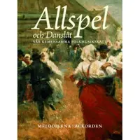 Allspel och Danslåt : vår gemensamma folkmusikskatt