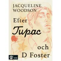 Efter Tupac och D Foster