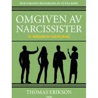 Omgiven av narcissister : Så hanterar du självälskare