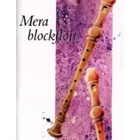 Mera blockflöjt : arrangemang för sopranflöjt