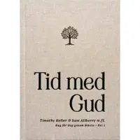 Tid med Gud : dag för dag genom Bibeln. Del 1