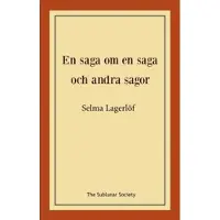 En saga om en saga och andra sagor