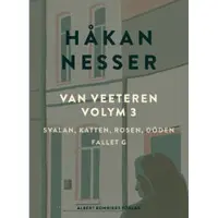 Van Veeteren. Vol. 3, Svalan, katten, rosen, döden ; Fallet G