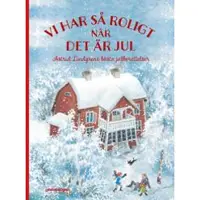 Vi har så roligt när det är jul : Astrid Lindgrens bästa julberättelser